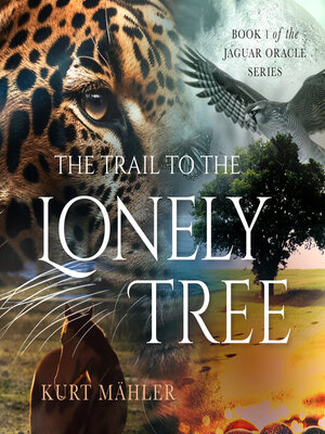 cover image of The Trail to the Lonely Tree